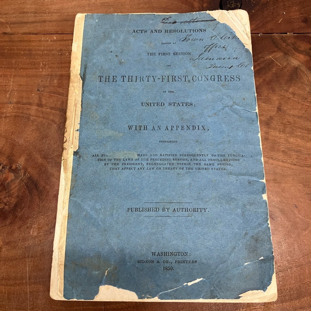Acts & Resolutions 31st Congress 1850 Gideon & Co. US Government Laws